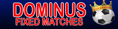 FIXED MATCHES DOMINUS