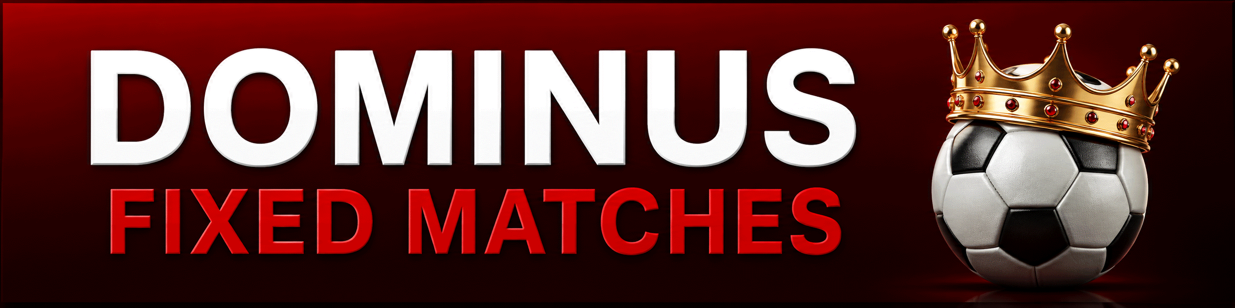 FIXED MATCHES DOMINUS FIXED MATCHES DOMINUS